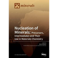 Nucleation of Minerals: Precursors, Intermediates and Their Use in Materials Chemistry