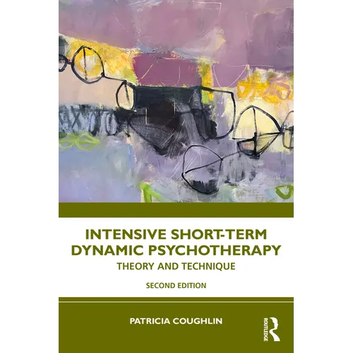 Intensive Short-Term Dynamic Psychotherapy: Theory and Technique