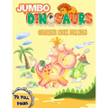 Jumbo Dinosaurs Coloring Book for Kids: Big Dinosaurs Coloring Book with 79 Full Pages Unique Illustrations Great Gift for Boys & Girls, Ages
