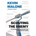 Scouting the Enemy: From Running Major League Baseball Teams to Ending Child Sex Trafficking