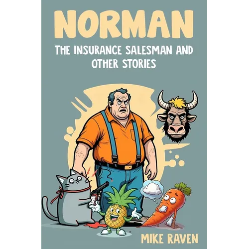 Norman the Insurance Salesman and Other Stories