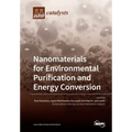 Nanomaterials for Environmental Purification and Energy Conversion