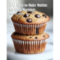 50 Easy-to-Make Sweets for Beginners