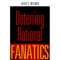 Deterring Rational Fanatics