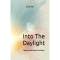 Into The Daylight: Twenty-Five Years in a Verse