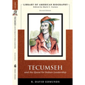 Tecumseh and the Quest for Indian Leadership (Library of American Biography Series)