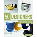 50 Designers You Should Know