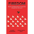Firedom: Récits d'Indépendance Financière d'Expatriés Africains