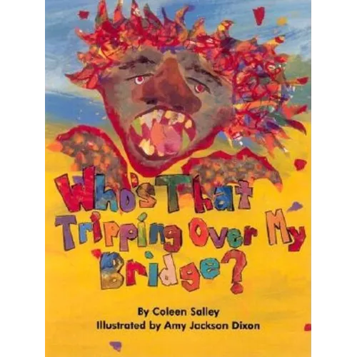 Who's That Tripping Over My Bridge?