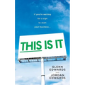 This Is It: If You're Waiting for a Sign to Start Your Business