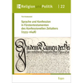 Sprache Und Konfession in Furstentestamenten Des Konfessionellen Zeitalters (1555-1648)