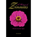 A History of Zinnias: Flower for the Ages