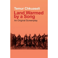 Land Warmed by a Song