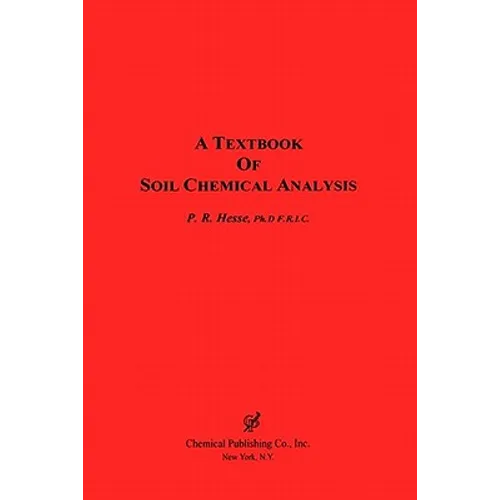 A Textbook of Soil Chemical Analysis