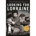 Looking for Lorraine: The Radiant and Radical Life of Lorraine Hansberry