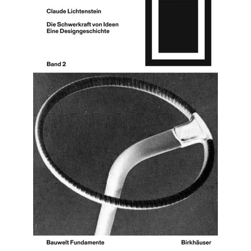 Die Schwerkraft Von Ideen, 2: Eine Geschichte Des Designs