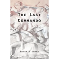 The Last Commando: The story of the Transvaal Boers