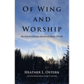 Of Wing and Worship: The Extraordinary Advent of Jesus Christ