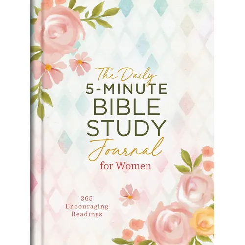 The Daily 5-Minute Bible Study Journal for Women: 365 Encouraging Readings