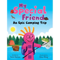 My Special Friend: An Epic Camping Trip