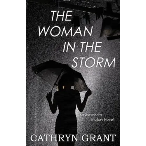 The Woman In the Storm: (A Psychological Suspense Novel) (Alexandra Mallory Book 10)