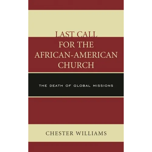 Last Call for the African-American Church: The Death of Global Missions