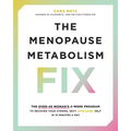 The Menopause Metabolism Fix: The Over-40 Woman's 4-Week Program to Recover Your Strong, Sexy (and Sane) Self in 15 Minutes a Day