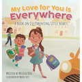 My Love for You Is Everywhere: A Book on Co-Parenting Little Hearts