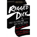 Ragged Dick: Or, Street Life in New York with the Boot Blacks