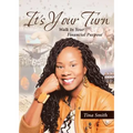 It's Your Turn: Walk In Your Financial Purpose