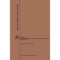 Code of Federal Regulations Title 29, Labor, Parts 1926, 2019
