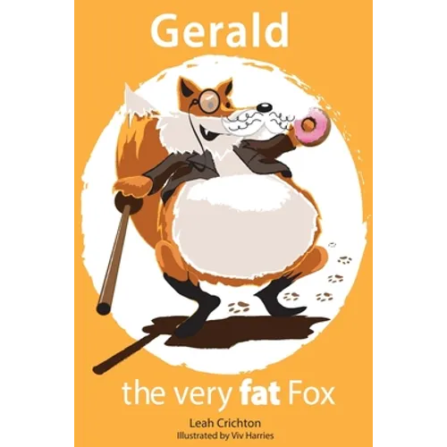 Gerald the very fat Fox