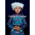 Crowns of Creation: Masterpieces and their stories Museum of Humanity