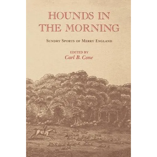 Hounds in the Morning: Sundry Sports of Merry England