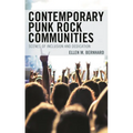 Contemporary Punk Rock Communities: Scenes of Inclusion and Dedication