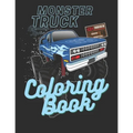 Monster Truck Coloring Book: A Big Car Designs For Kids Ages 4-8 Activity Book, Fun Gift For Boys And Girls Preschooler