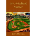 My 30 Ballpark Summer: A Journey Through Baseball's Generations
