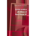 Guida pratica all'utilizzo di Real Player SP