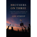 Brothers on Three: A True Story of Family, Resistance, and Hope on a Reservation in Montana