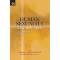 Human Sexuality and the Holy Spirit: Spirit-Empowered Perspectives