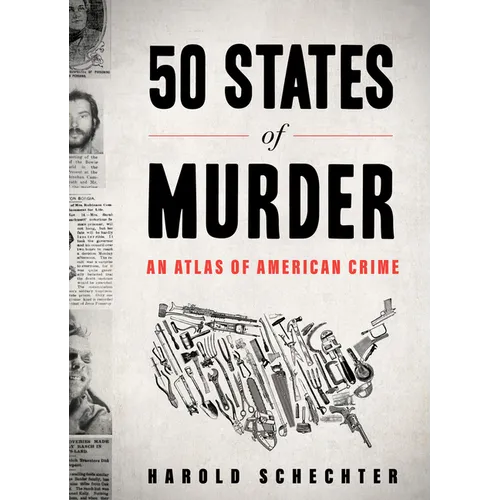 50 States of Murder: An Atlas of American Crime - Paperback