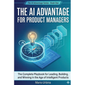 The AI Advantage for Product Managers