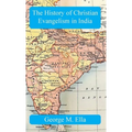 The History of Christian Evangelism in India: A Study in Missiology