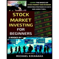 Stock Market Investing For Beginners (2 Books In 1): Learn The Basics Of Stock Market And Dividend Investing Strategies In 5 Days And Learn It Well