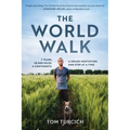The World Walk: 7 Years. 28,000 Miles. 6 Continents. a Grand Meditation, One Step at a Time.