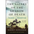 Valley of the Shadow of Death: A Tale of Tragedy and Redemption