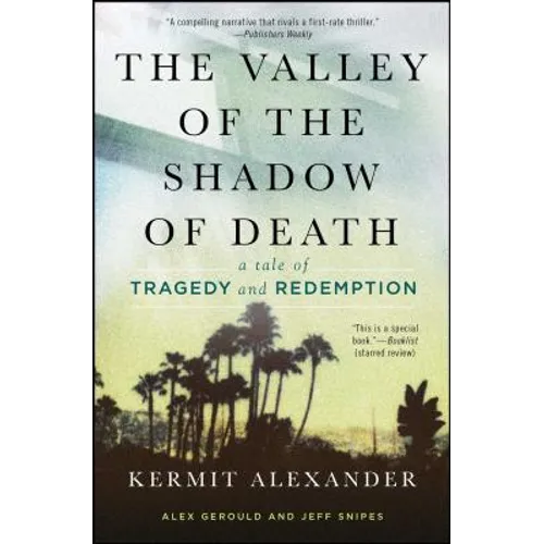 Valley of the Shadow of Death: A Tale of Tragedy and Redemption