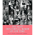 The Most Influential Women of Our Time