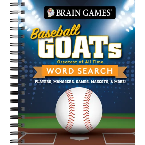 Brain Games - Baseball Goats (Greatest of All Time) Word Search: Players, Managers, Games, Mascots, & More!
