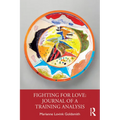 Fighting for Love: Journal of a Training Analysis